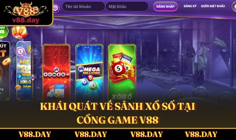 Khái quát về sảnh Xổ Số tại cổng game V88